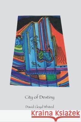 City of Destiny David Lloyd Whited 9781878888754 Nine Muses - książka