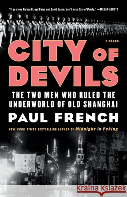 City of Devils: The Two Men Who Ruled the Underworld of Old Shanghai Paul French 9781250170590 Picador - książka