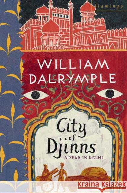 City of Djinns William Dalrymple 9780006375951 HarperCollins Publishers - książka