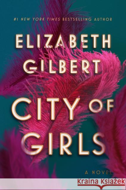 City of Girls Gilbert, Elizabeth 9781594634734  - książka