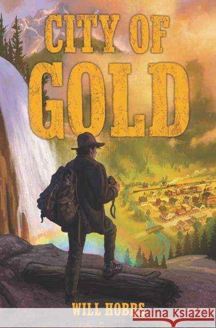 City of Gold Will Hobbs 9780061708817 HarperCollins - książka