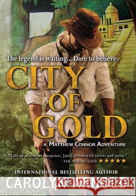 City of Gold Carolyn Arnold 9781988064666 Hibbert & Stiles Publishing Inc - książka