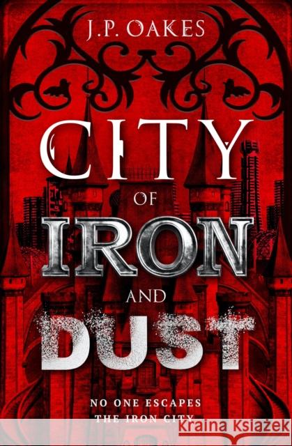 City of Iron and Dust J P Oakes 9781789097108 Titan Books Ltd - książka