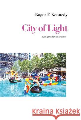 City of Light Roger F. Kennedy 9781469157016 Xlibris Corporation - książka