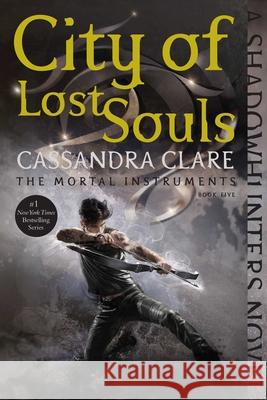 City of Lost Souls Cassandra Clare 9781481456005 Margaret K. McElderry Books - książka