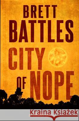 City of Nope Brett Battles 9781726843935 Independently Published - książka