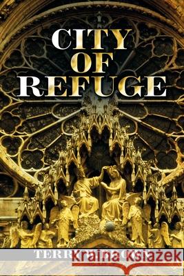 City of Refuge Terry W Brown 9781796081268 Xlibris Us - książka