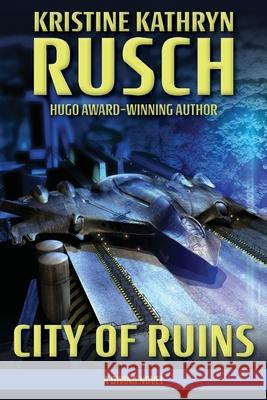 City of Ruins: A Diving Novel Kristine Kathryn Rusch 9781561462957 Wmg Publishing, Inc. - książka