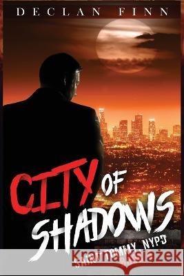 City Of Shadows Declan Finn   9798821294784 Independently Published - książka
