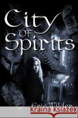 City of Spirits Eric Wilder 9780979116551 Gondwana Press - książka