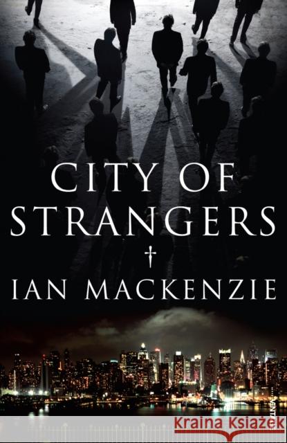 City of Strangers Ian Mackenzie 9780099531852 VINTAGE - książka