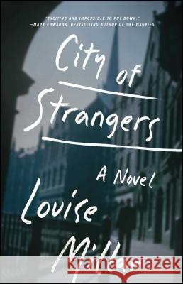 City of Strangers Louise Millar 9781476760131 Atria Books - książka