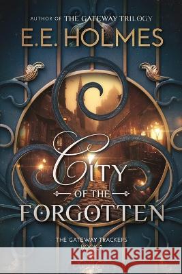 City of the Forgotten Holmes   9781956656107 Fairhaven Press LLC - książka