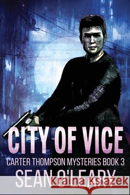City of Vice Sean O'Leary 9784824194817 Next Chapter - książka