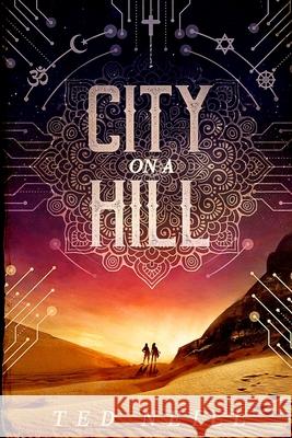 City on a Hill Ted Neill David Fulmer Patricia Gaston 9781519175106 Createspace - książka