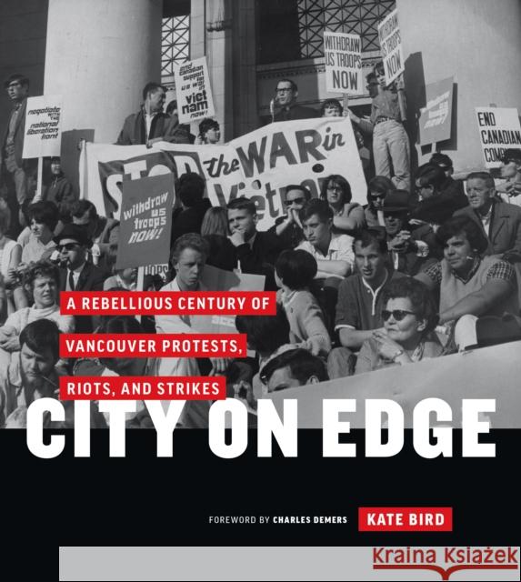 City on Edge: A Rebellious Century of Vancouver Protests, Riots, and Strikes  9781771643139 Greystone Books - książka