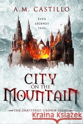 City on the Mountain A M Castillo 9798846139077 Independently Published - książka