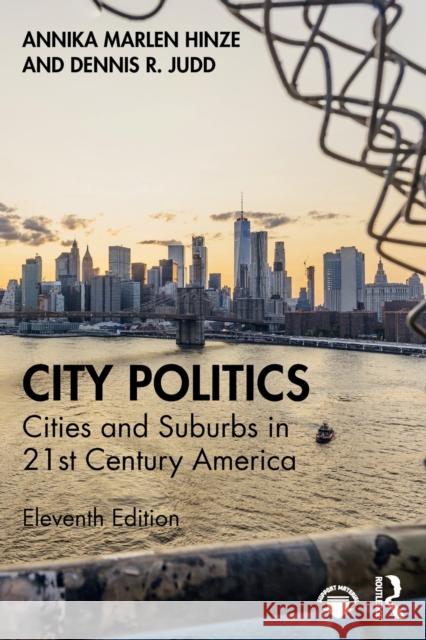 City Politics: Cities and Suburbs in 21st Century America Annika M. Hinze Dennis R. Judd 9781032006352 Routledge - książka
