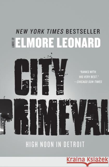 City Primeval: High Noon in Detroit Elmore Leonard 9780062191359 William Morrow & Company - książka