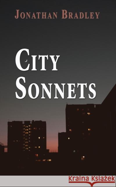 City Sonnets Jonathan Bradley 9781789633344 The Choir Press - książka