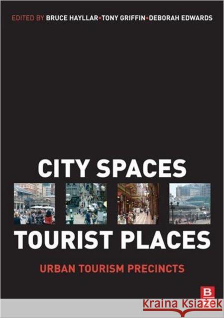 City Spaces - Tourist Places: Urban Tourism Precincts Hayllar, Bruce 9780750681957  - książka