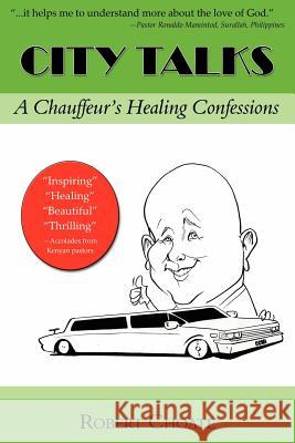 City Talks: A Chauffeur's Healing Confessions Choate, Robert 9781587366239 Wheatmark - książka