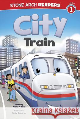 City Train Adria F Klein, Craig Cameron 9781434248848 Capstone Press - książka