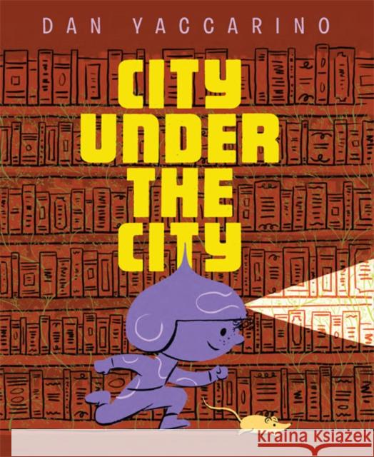 City Under the City Yaccarino, Dan 9781662650895 mineditionUS - książka