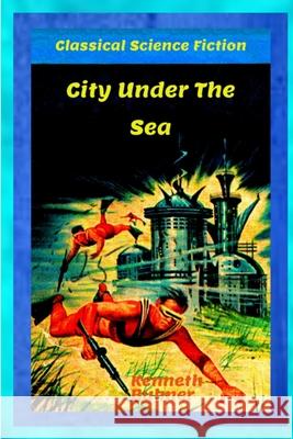 City under the Sea Kenneth Bulmer 9780359419821 Lulu.com - książka