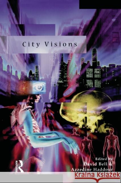 City Visions David Bell, Azzedine Haddour 9780582327412 Taylor and Francis - książka