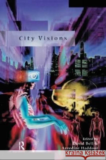 City Visions David Bell Azzedine Haddour 9781138156470 Routledge - książka