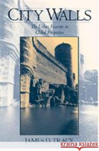 City Walls: The Urban Enceinte in Global Perspective Tracy, James D. 9780521652216 Cambridge University Press - książka