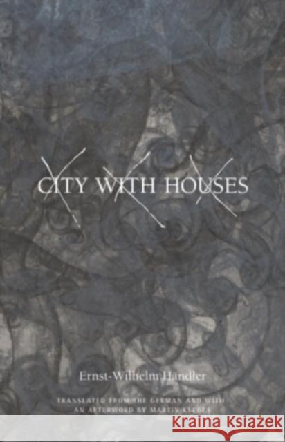 City with Houses Ernst-Wilhelm Handler Martin Klebes Martin Klebes 9780810119123 Hydra Books - książka