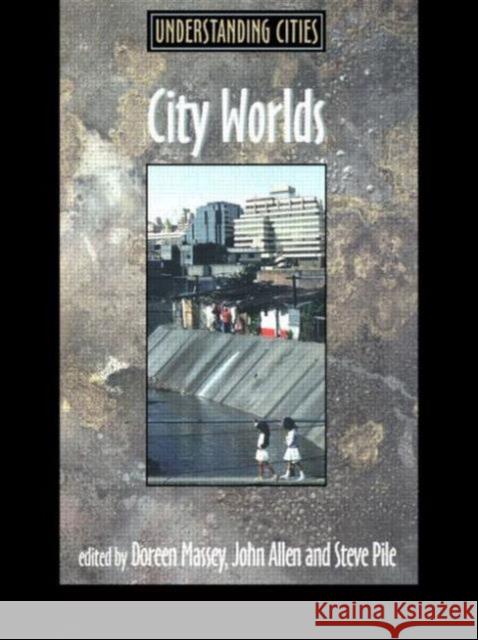 City Worlds Doreen B. Massey John Allen Steve Pile 9780415200707 Routledge - książka