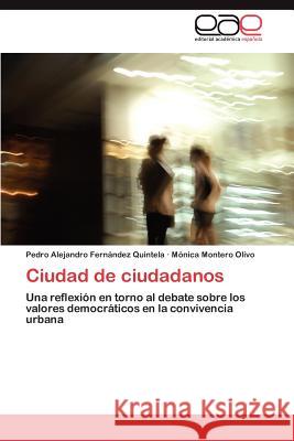 Ciudad de ciudadanos Fernández Quintela Pedro Alejandro 9783845494555 Editorial Acad Mica Espa Ola - książka