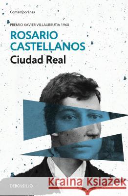 Ciudad Real Rosario Castellanos 9786073142700 Debolsillo - książka