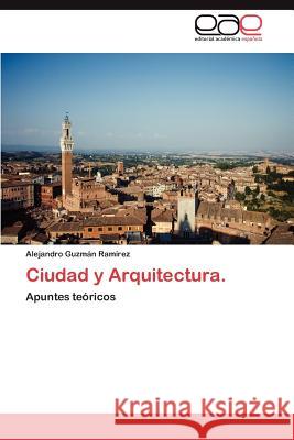 Ciudad y Arquitectura. Alejandro Guz 9783848463879 Editorial Acad Mica Espa Ola - książka