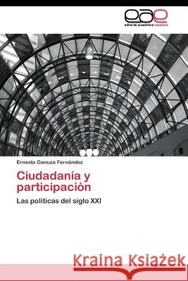 Ciudadanía y participación Ganuza Fernández Ernesto 9783844338874 Editorial Academica Espanola - książka