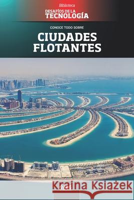 Ciudades flotantes: The palm islands Abg Technologies 9781681658810 American Book Group - książka