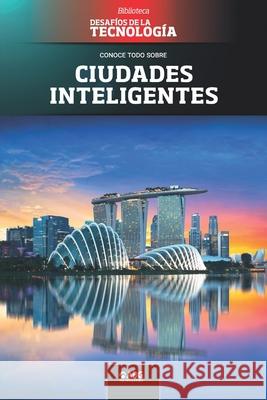 Ciudades inteligentes: Singapur, la primera smart nation Abg Technologies 9781681658728 American Book Group - książka