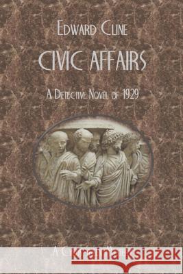 Civic Affairs, Color Edition: A Cyrus Skeen Mystery Edward Cline 9781532818745 Createspace Independent Publishing Platform - książka