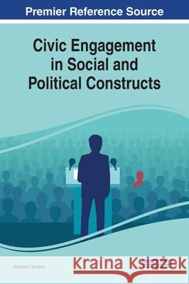 Civic Engagement in Social and Political Constructs Susheel Chhabra 9781799823643 Information Science Reference - książka