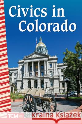 Civics in Colorado Elise Wallace 9781087630298 Teacher Created Materials - książka