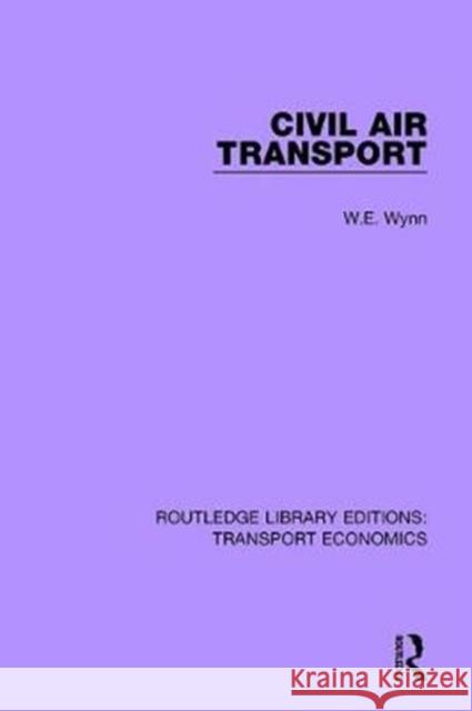 Civil Air Transport W. E. Wynn 9780415793391 Routledge - książka