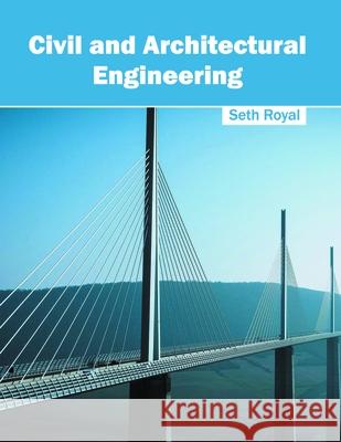 Civil and Architectural Engineering Seth Royal 9781632405289 Clanrye International - książka