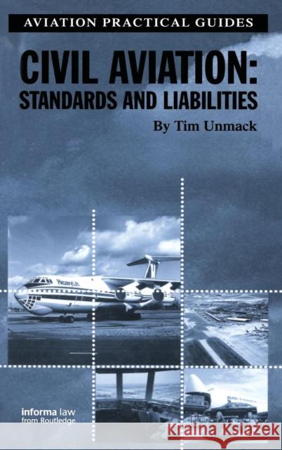 Civil Aviation: Standards and Liabilities Unmack, Tim 9781859786338 LLP Professional Publishing - książka