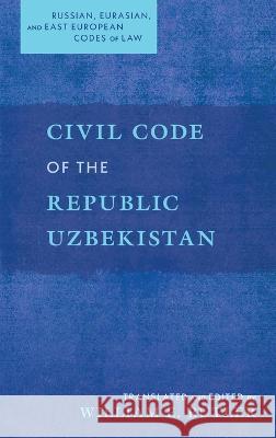 Civil Code of the Republic Uzbekistan William E Butler William E Butler  9781616196837 Talbot Publishing - książka