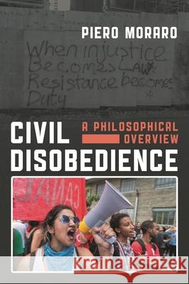 Civil Disobedience: A Philosophical Overview Piero Moraro 9781786607164 Rowman & Littlefield International - książka