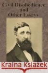 Civil Disobedience and Other Essays Henry David Thoreau   9781945644207 Value Classic Reprints