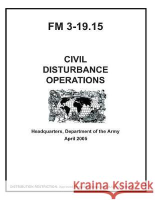 Civil Disturbance Operations Department Of the Army 9781494824990 Createspace Independent Publishing Platform - książka